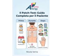 Il Patch-Test. Guida completa per il paziente: Dalla diagnosi alla bonifica ambientale