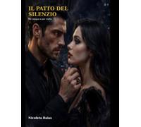 IL PATTO DEL SILENZIO: Tra segreti di mafia, desiderio e un amore che non doveva nascere (Saga Mercuri)