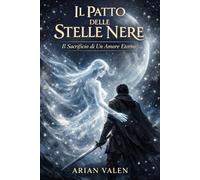 Il patto delle stelle nere: Il sacrificio di un amore eterno