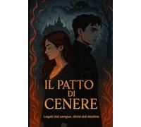 Il Patto di Cenere: Legati dal sangue, divisi dal destino