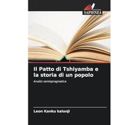 Il Patto di Tshiyamba e la storia di un popolo: Analisi semiopragmatica