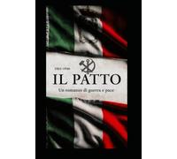 Il Patto: Romanzo di guerra e di pace