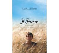 Il Percorso: Piccolo manuale per l'elaborazione di disagi personali