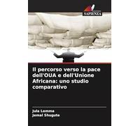 Il percorso verso la pace dell'OUA e dell'Unione Africana: uno studio comparativo