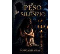 IL PESO DEL SILENZIO