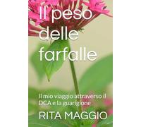 Il peso delle farfalle: Il mio viaggio attraverso il DCA e la guarigione
