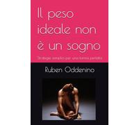 Il peso ideale non è un sogno: Strategie semplici per una forma perfetta