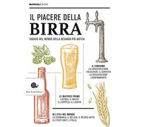 Il piacere della birra: Viaggio nel mondo della bevanda più antica (Manuali)