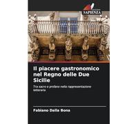 Il piacere gastronomico nel Regno delle Due Sicilie: Tra sacro e profano nella rappresentazione letteraria