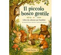 Il Piccolo Bosco Gentile: Libro da colorare per bambini