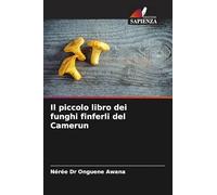 Il piccolo libro dei funghi finferli del Camerun