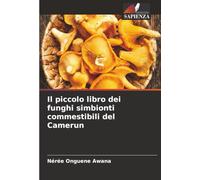 Il piccolo libro dei funghi simbionti commestibili del Camerun