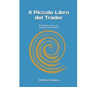 Il Piccolo Libro del Trader (Professione Trader)