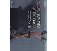 Il Piccolo Libro Della Grande Moda