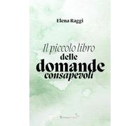 Il piccolo Libro delle Domande Consapevoli