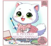 Il piccolo regno animale: La giornata colorata di Katie (Little Animal Kingdom Stories Series)