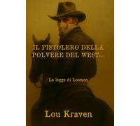 Il Pistolero della Polvere del West: La legge di Lowson