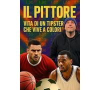 IL PITTORE: VITA DI UN TIPSTER CHE VIVE A COLORI