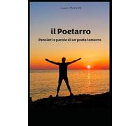 il Poetarro: Pensieri e parole di un poeta tamarro