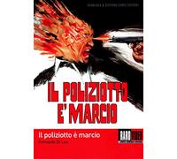 Il Poliziotto E' Marcio [Italian Edition]