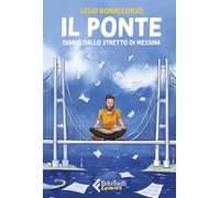 Il ponte. Diario dallo stretto di Messina (Feltrinelli Comics)