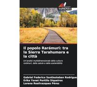 Il popolo Rarámuri: tra la Sierra Tarahumara e la città