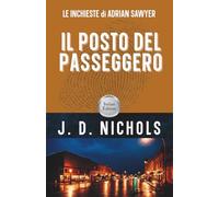 Il Posto del Passeggero: Le Inchieste di Adrian Sawyer (I Misteri di Adrian Sawyer)