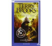 Il potere della magia. Le leggende di Shannara