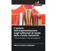 Il potere dell'argomentazione negli editoriali di moda delle riviste femminili: Il richiamo dei luoghi e i segni della soggettività