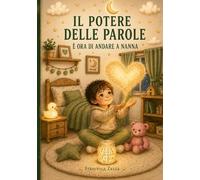 IL POTERE DELLE PAROLE: È ORA DI ANDARE A NANNA