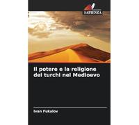 Il potere e la religione dei turchi nel Medioevo