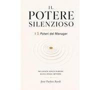 Il Potere Silenzioso: I 5 Poteri del Manager