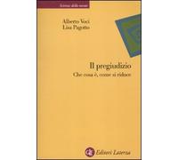 Il pregiudizio. Che cosa è, come si riduce