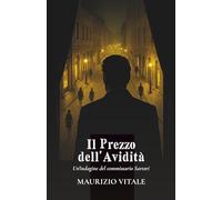 Il Prezzo dell'Avidità: Un'indagine del commissario Sartori (Le Indagini del commissario Sartori)