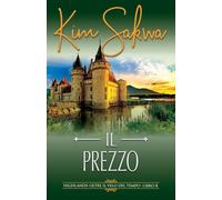 Il prezzo: Un romance con un viaggio nel tempo: 2 (Highlands: Oltre il velo del tempo)