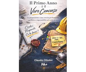 Il primo anno è il vero concorso - Vol.1: La preparazione come crescita professionale: equilibrio e responsabilità nel ruolo di tecnico