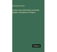 Il primo canto della Divina commedia spiegato coll'ypsilon di Pitagora