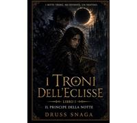 Il principe della notte (I Troni dell'Eclisse)