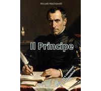 Il Principe: Riassunto e commenti in chiave moderna