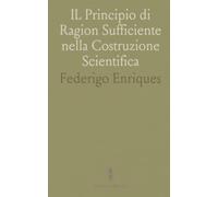 IL Principio di Ragion Sufficiente nella Costruzione Scientifica