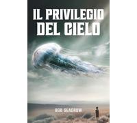 Il privilegio del cielo: In un mondo dove il privilegio decide chi merita di vivere più a lungo, un evento inatteso cambierà il destino di un ragazzo e di un'intera civiltà.