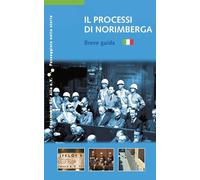 Il Processi di Norimberga: Breve guida