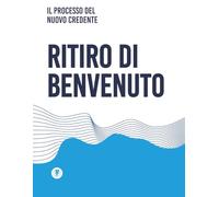 Il Processo del nuovo credente: Ritiro di Benvenuto