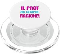 Il Prof Ha Sempre Ragione Divertente PopSockets PopGrip for MagSafe