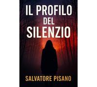 Il profilo del silenzio: Un’indagine ai confini della mente, dove il silenzio diventa la voce del male