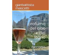 il profumo del cibo e del legno: racconto