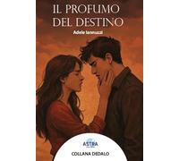 Il profumo del destino. Nuova ediz. (Dedalo)