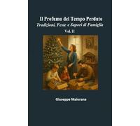 Il Profumo del Tempo Perduto - Vol. II