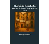 Il Profumo del Tempo Perduto - Vol. III