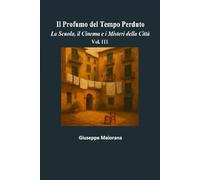 Il Profumo del Tempo Perduto - Vol. III
